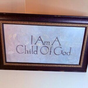 I Am a Child of God by Stephanie Marrott (signed + framed) 24.5 x 14.5